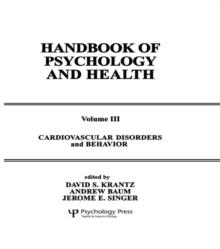 Cardiovascular Disorders and Behavior : Handbook of Psychology and Health, Volume 3