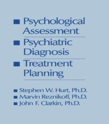 Psychological Assessment, Psychiatric Diagnosis, And Treatment Planning