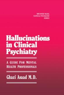 Hallunications In Clinical Psychiatry : A Guide For Mental Health Professionals