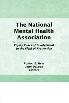 The National Mental Health Association : Eighty Years of Involvement in the Field of Prevention