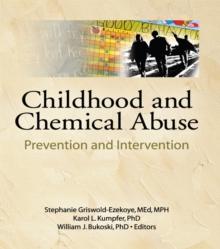 Childhood and Chemical Abuse : Prevention and Intervention