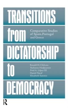 Transitions From Dictatorship To Democracy : Comparative Studies Of Spain, Portugal And Greece