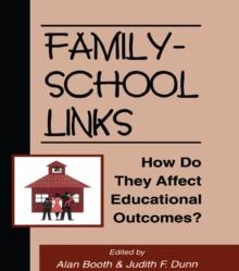 Family-School Links : How Do They Affect Educational Outcomes?