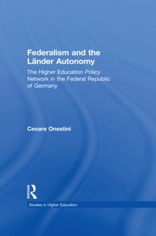 Federalism and the Lander Autonomy : The Higher Education Policy Network in the Federal Republic of Germany, 1948-1998