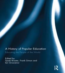 A History of Popular Education : Educating the People of the World