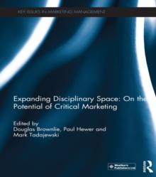 Expanding Disciplinary Space: On the Potential of Critical Marketing