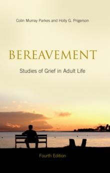 Bereavement : Studies of Grief in Adult Life, Fourth Edition