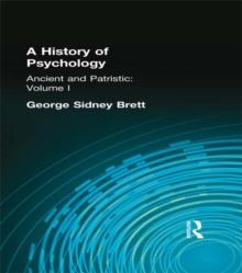 A History of Psychology : Ancient and Patristic Volume I