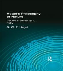 Hegel's Philosophy of Nature : Volume II Edited by M J Petry