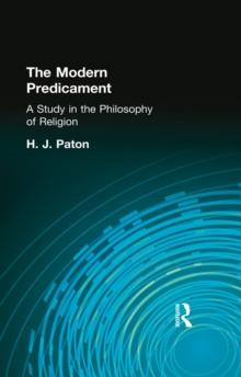 The Modern Predicament : A Study in the Philosophy of Religion