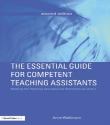 The Essential Guide for Competent Teaching Assistants : Meeting the National Occupational Standards at Level 2