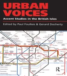 Urban Voices : Accent Studies in the British Isles