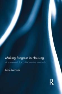 Making Progress in Housing : A Framework for Collaborative Research