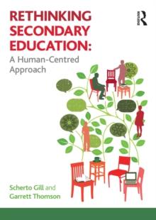 Rethinking Secondary Education : A Human-Centred Approach