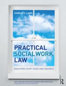 Practical Social Work Law : Analysing Court Cases and Inquiries