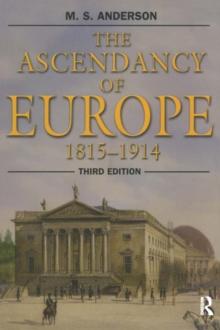 The Ascendancy of Europe : 1815-1914