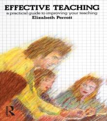 Effective Teaching : A Practical Guide to Improving Your Teaching