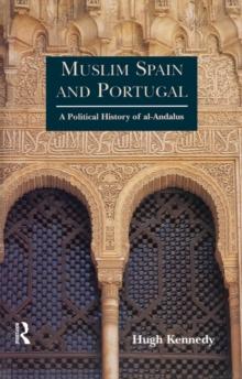 Muslim Spain and Portugal : A Political History of al-Andalus