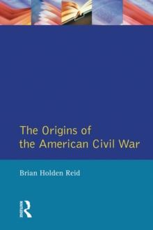 The Origins of the American Civil War