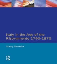 Italy in the Age of the Risorgimento 1790 - 1870