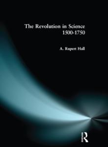 The Revolution in Science 1500 - 1750