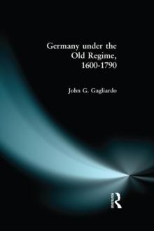 Germany under the Old Regime 1600-1790