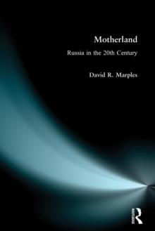 Motherland : Russia in the Twentieth Century