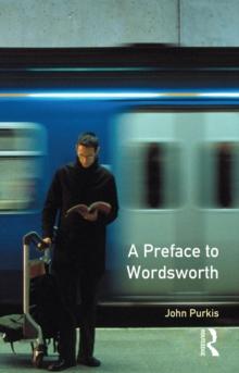 A Preface to Wordsworth : Revised Edition