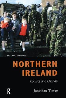 Northern Ireland : Conflict and Change