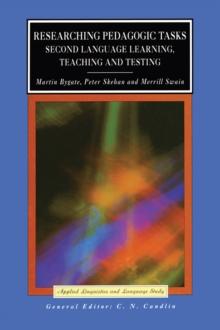 Researching Pedagogic Tasks : Second Language Learning, Teaching, and Testing