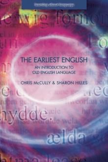 The Earliest English : An Introduction to Old English Language