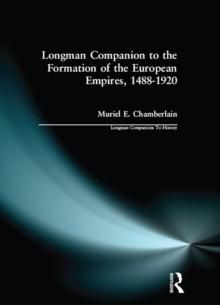 Longman Companion to the Formation of the European Empires, 1488-1920