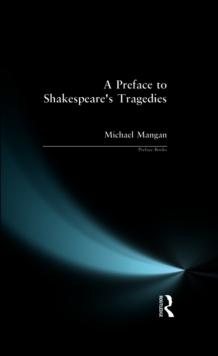 A Preface to Shakespeare's Tragedies