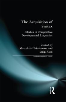 The Acquisition of Syntax : Studies in Comparative Developmental Linguistics