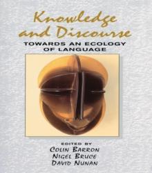 Knowledge & Discourse : Towards an Ecology of Language