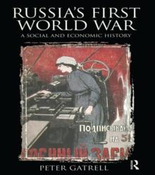 Russia's First World War : A Social and Economic History