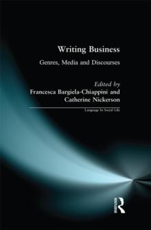 Writing Business : Genres, Media and Discourses