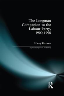 The Longman Companion to the Labour Party, 1900-1998