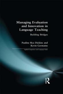 Managing Evaluation and Innovation in Language Teaching : Building Bridges