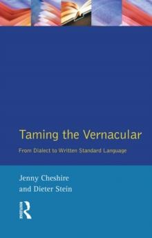 Taming the Vernacular : From dialect to written standard language