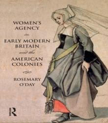 Women's Agency in Early Modern Britain and the American Colonies