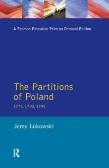 The Partitions of Poland 1772, 1793, 1795