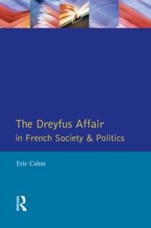 The Dreyfus Affair in French Society and Politics