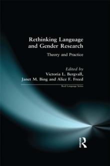 Rethinking Language and Gender Research : Theory and Practice