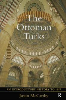 The Ottoman Turks : An Introductory History to 1923