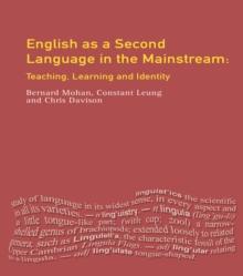 English as a Second Language in the Mainstream : Teaching, Learning and Identity