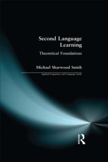 Second Language Learning : Theoretical Foundations