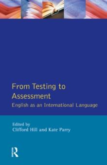 From Testing to Assessment : English An International Language