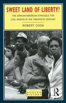 Sweet Land of Liberty? : The African-American Struggle for Civil Rights in the Twentieth Century