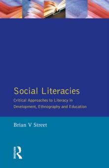 Social Literacies : Critical Approaches to Literacy in Development, Ethnography and Education